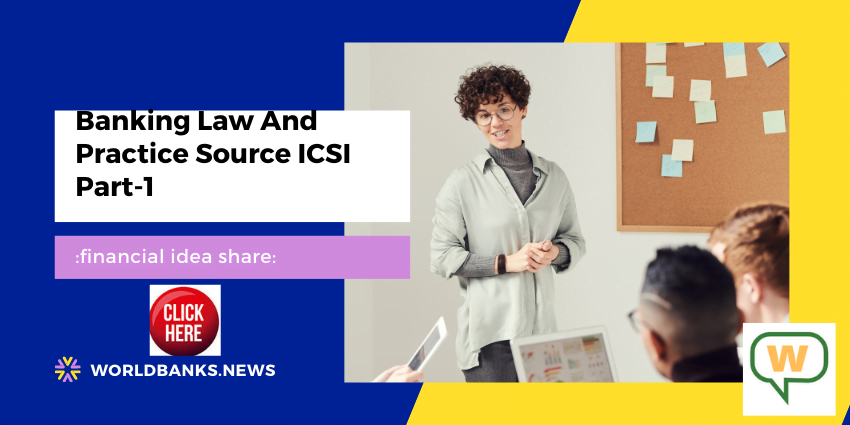 Banking Law And Practice Source ICSI Part-1