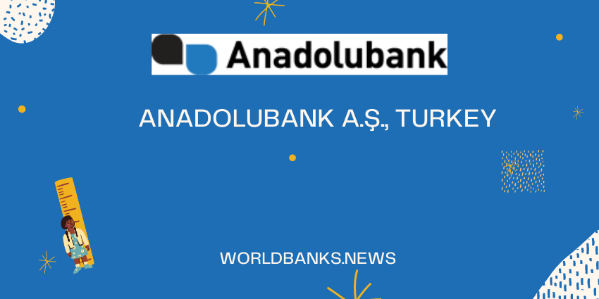 Anadolubank A.Ş.